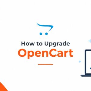 Upgrade Your OpenCart Store with Careful Compatibility Checks